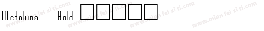 Metaluna Bold字体转换